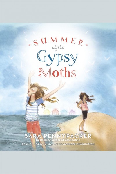 Summer of the gypsy moths [electronic resource] / Sara Pennypacker.