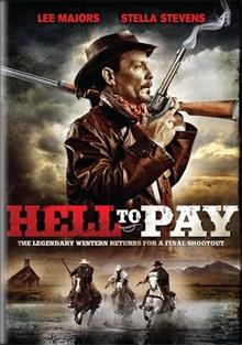 Hell to pay [video recording (DVD)] / Barnholtz Entertainment and HTP Productions ; written, produced, and directed by Chris McIntyre.