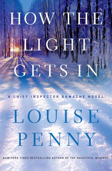 How the light gets in / Louise Penny. 