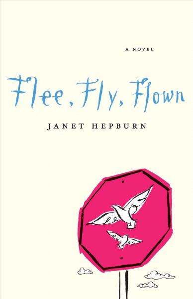 Flee, fly, flown [electronic resource] / Janet Hepburn.