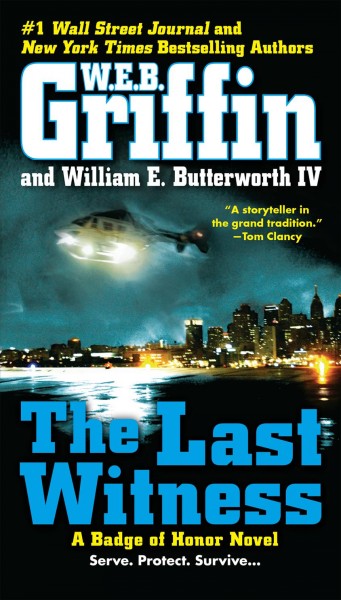 The last witness [electronic resource] / W.E.B. Griffin and William E. Butterworth IV.