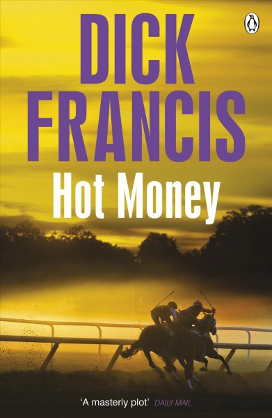 Hot money / Dick Francis.