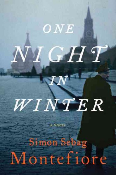 One night in winter : a novel / Simon Sebag Montefiore.
