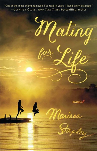 Mating for life : a novel / Marissa Stapley.
