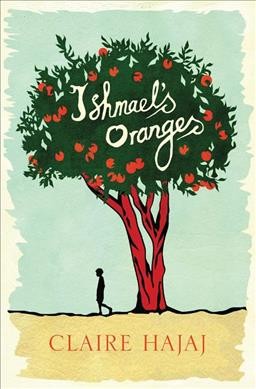 Ishmael's oranges / Claire Hajaj.