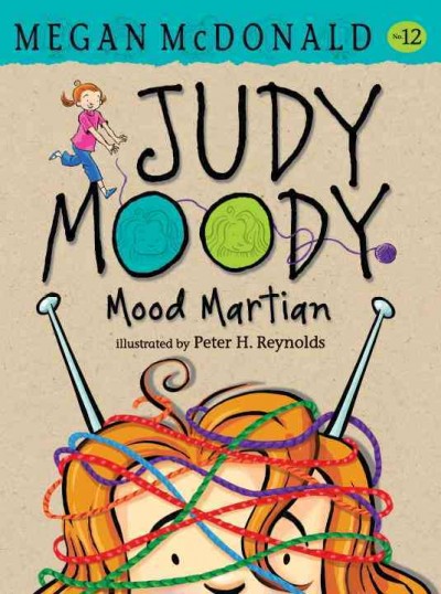 Judy Moody, mood Martian / Megan McDonald ; illustrated by Peter H. Reynolds.