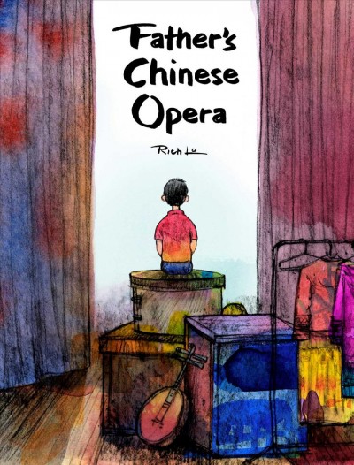 Father's Chinese opera / Rich Lo.