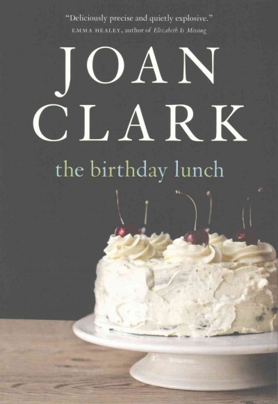 The birthday lunch / Joan Clark.