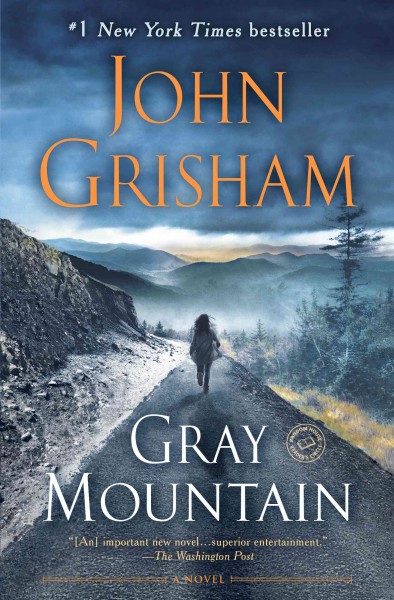 Gray Mountain [electronic resource] : a novel / John Grisham.