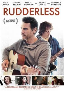 Rudderless  [video recording (DVD)] / Paramount Home Media Distribution presents ; in association with Amberdale Productions and Bron Studios ; a Unified Pictures and Dog Pond production ; written by Casey Twenter, Jeff Robison, and William H. Macy ; directed by William H. Macy.