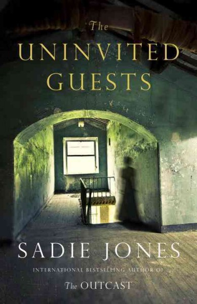 The uninvited guests [electronic resource] / Sadie Jones.