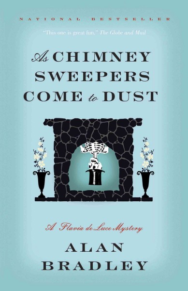 As chimney sweepers come to dust / Alan Bradley.