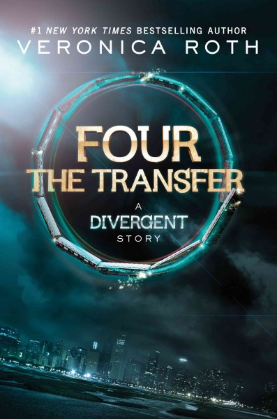The transfer [electronic resource] : a Divergent story / Veronica Roth.