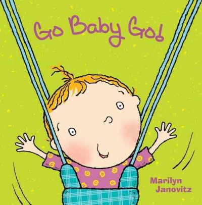 Go baby go [electronic resource] / Marilyn Janovitz.