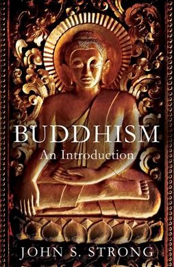 Buddhisms : an introduction / John S. Strong.