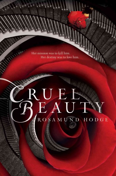 Cruel beauty / Rosamund Hodge.