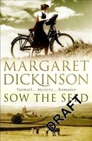 Sow the seed / Margaret Dickinson.