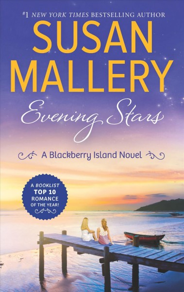 Evening stars : a Blackberry Island novel / by Susan Mallery.