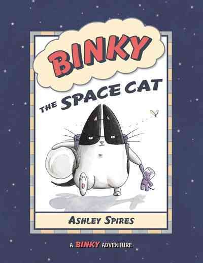Binky the space cat / by Ashley Spires.