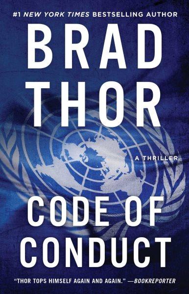 Code of conduct : a thriller / Brad Thor.