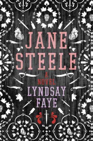 Jane Steele : a confession  / Lyndsay Faye.