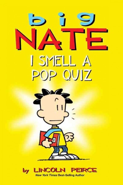 Big Nate [electronic resource] : I smell a pop quiz! / by Lincoln Peirce.