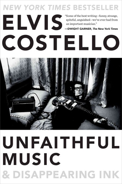 Unfaithful music & disappearing ink / Elvis Costello.
