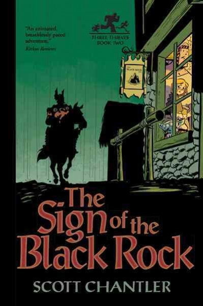 Three thieves. Book 2, The sign of the black rock / Scott Chantler.