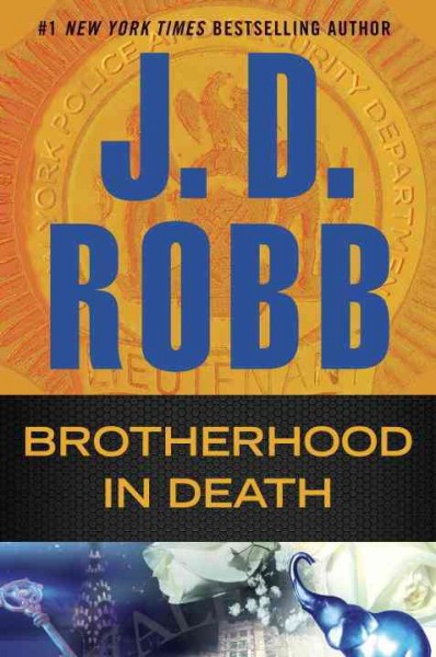 Brotherhood in death / J. D. Robb.