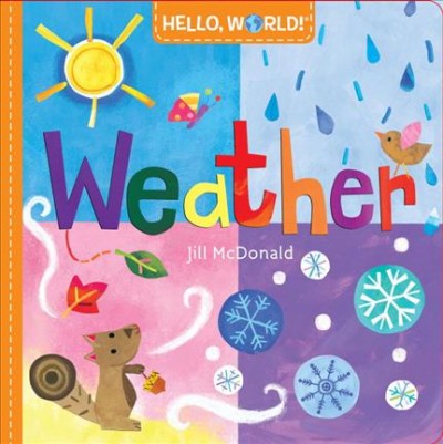 Hello, world! : weather / Jill McDonald.
