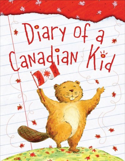 Diary of a Canadian kid [electronic resource] / artwork by Cyd Moore.