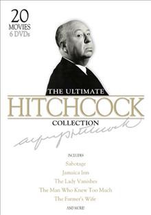 The ultimate Hitchcock collection. Vol. 1 [videorecording] / [director, Alfred Hitchcock].