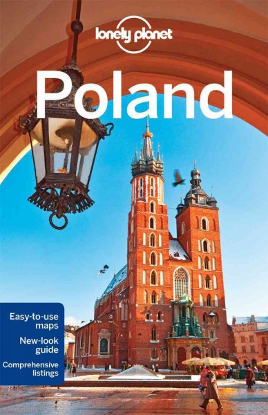 Poland / this edition written and researched by Mark Baker, Marc Di Duca, Tim Richards.