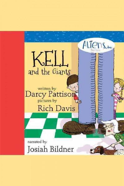 Kell and the giants / written by Darcy Pattison.