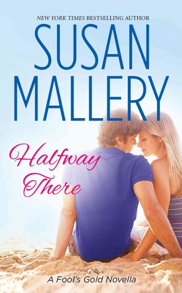 Halfway there [electronic resource] / Susan Mallery.