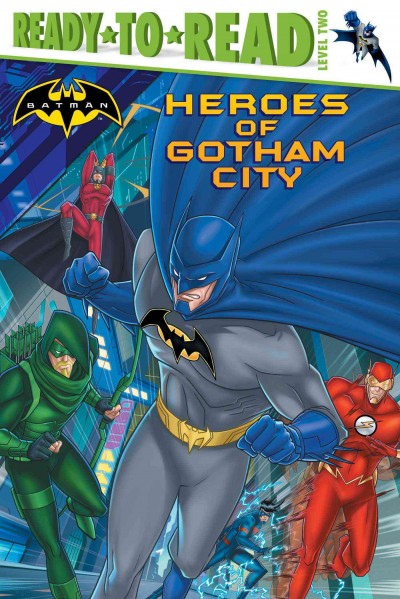 Heroes of Gotham City / adapted by J.E. Bright ; illustrated by Patrick Spaziante ; based on the screenplay Animal instincts written by Heath Corson.