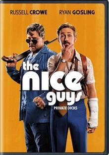 The nice guys [videorecording (DVD)] / Warner Bros. Pictures present a Silver Pictures Production in association with WayPoint Entertainment ; directed by Shane Black ; produced by Joel Silver ; written by Shane Black and Anthony Bagarozzi.