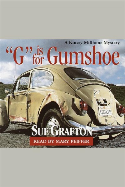 "G" is for gumshoe [electronic resource] / Sue Grafton.