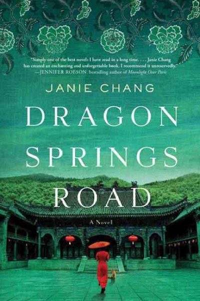 Dragon Springs Road : a novel / Janie Chang.