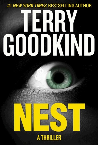 Nest : a thriller / Terry Goodkind.