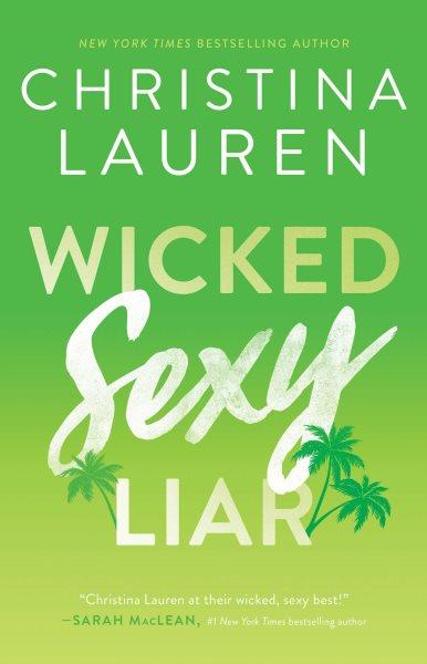 Wicked sexy liar / Christina Lauren.
