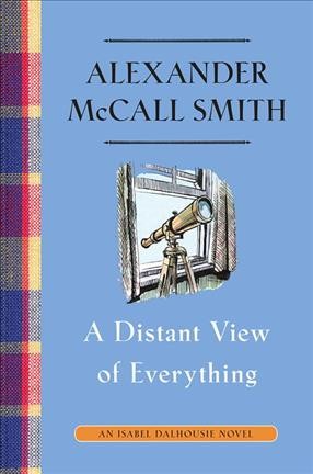 A distant view of everything / Alexander McCall Smith.