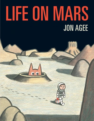 Life on Mars / Jon Agee.