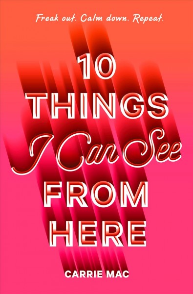 10 things I can see from here / Carrie Mac.