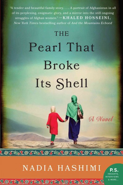 The pearl that broke its shell : a novel / Nadia Hashimi.