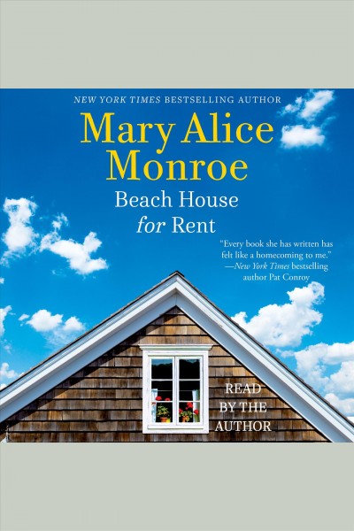Beach house for rent / Mary Alice Monroe.