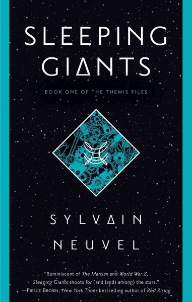Sleeping giants [electronic resource] / Sylvain Neuvel.