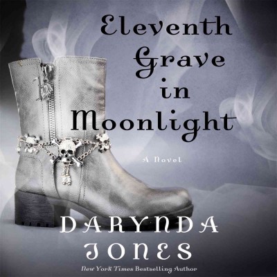 Eleventh grave in moonlight : a novel / Darynda Jones.