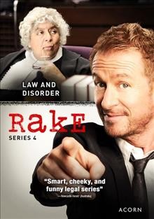 Rake. Series 4 : law and disorder / created by Peter Duncan, Richard Roxburgh, Charles Waterstreet ; written by Peter Duncan, Andrew Knight ; producers, Ian Collie, Peter Duncan, Richard Roxburgh ; directed by Peter Duncan, Peter Salmon and Rowan Woods.