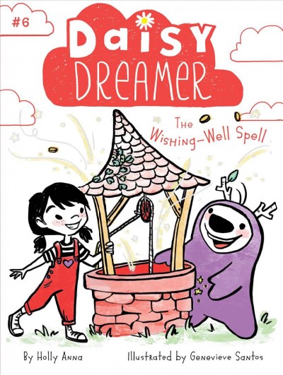The wishing-well spell / by Holly Anna ; illustrated by Genevieve Santos.